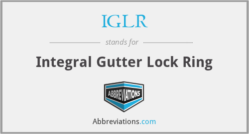 IGLR - Integral Gutter Lock Ring