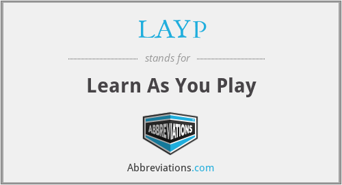 LAYP - Learn As You Play