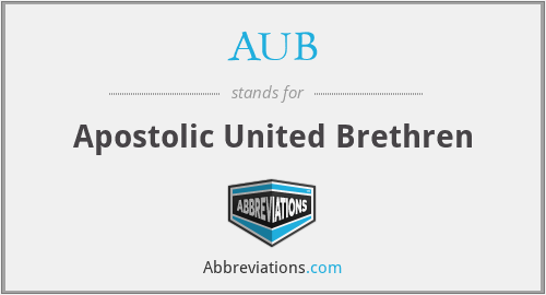 AUB - Apostolic United Brethren