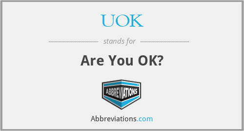 UOK - Are You OK?