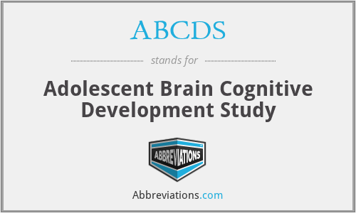 ABCDS - Adolescent Brain Cognitive Development Study