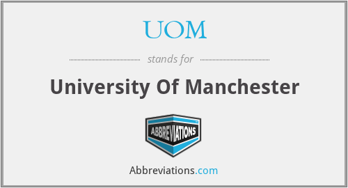 UOM - University Of Manchester