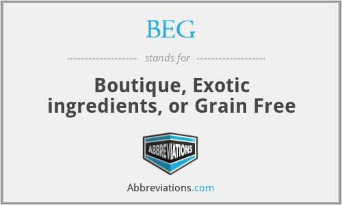 BEG - Boutique, Exotic ingredients, or Grain Free