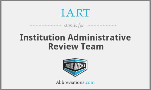 IART - Institution Administrative Review Team
