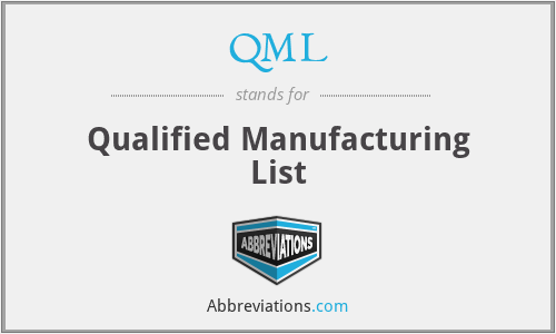 QML - Qualified Manufacturing List