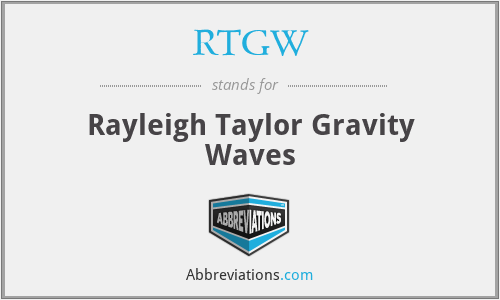 RTGW - Rayleigh Taylor Gravity Waves