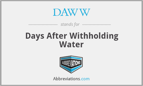 DAWW - Days After Withholding Water