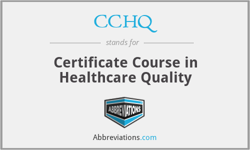 CCHQ - Certificate Course in Healthcare Quality