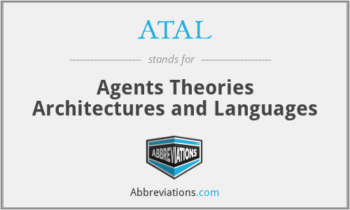 ATAL - Agents Theories Architectures and Languages