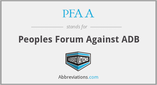 PFAA - Peoples Forum Against ADB