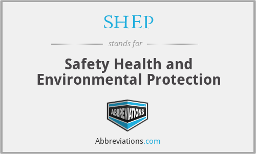 SHEP - Safety Health and Environmental Protection