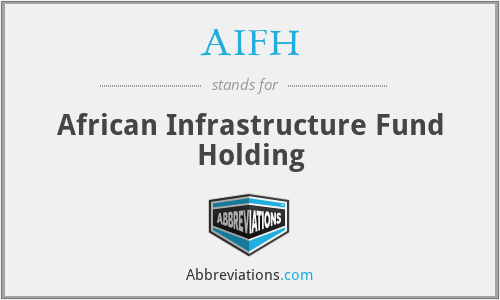 AIFH - African Infrastructure Fund Holding