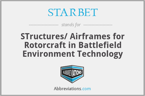 STARBET - STructures/ Airframes for Rotorcraft in Battlefield Environment Technology