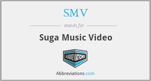 SMV - Suga Music Video