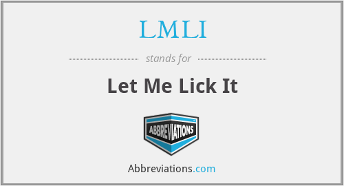 LMLI - Let Me Lick It