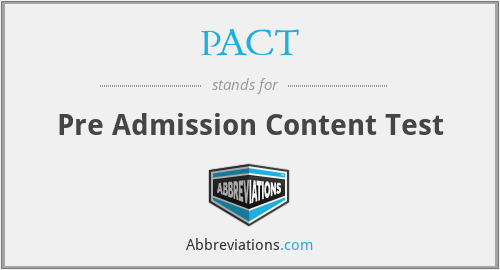 PACT - Pre Admission Content Test