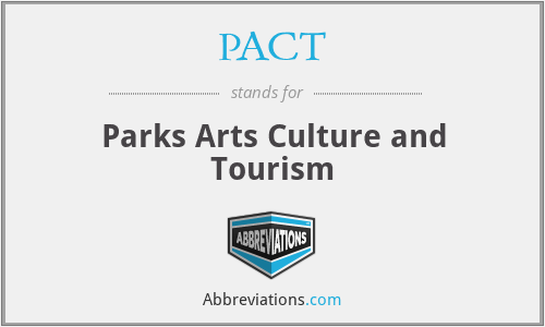 PACT - Parks Arts Culture and Tourism