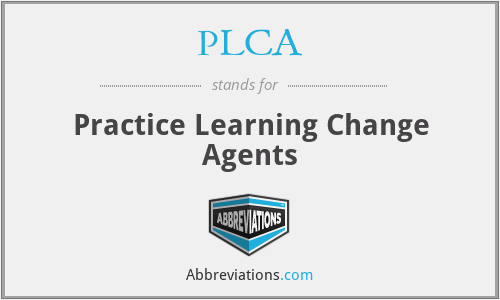 PLCA - Practice Learning Change Agents