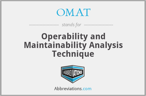 OMAT - Operability and Maintainability Analysis Technique