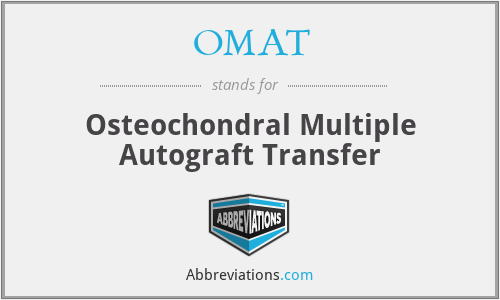 OMAT - Osteochondral Multiple Autograft Transfer