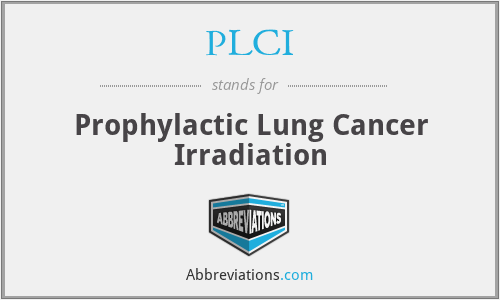 PLCI - Prophylactic Lung Cancer Irradiation