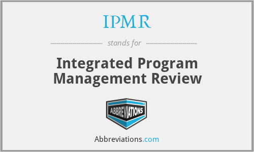 IPMR - Integrated Program Management Review