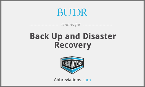 BUDR - Back Up and Disaster Recovery