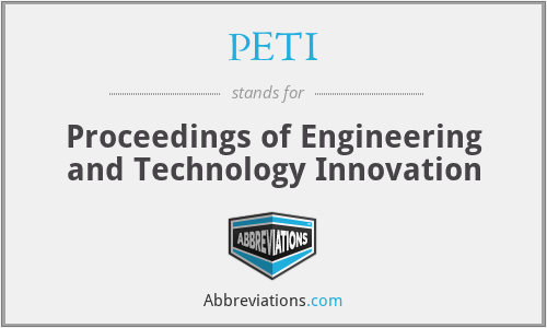 PETI - Proceedings of Engineering and Technology Innovation