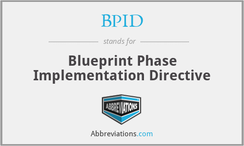 BPID - Blueprint Phase Implementation Directive