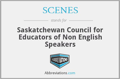 SCENES - Saskatchewan Council for Educators of Non English Speakers