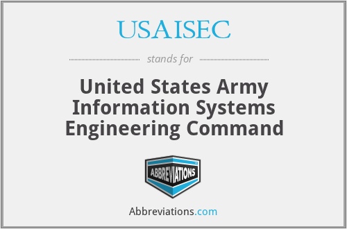USAISEC - United States Army Information Systems Engineering Command