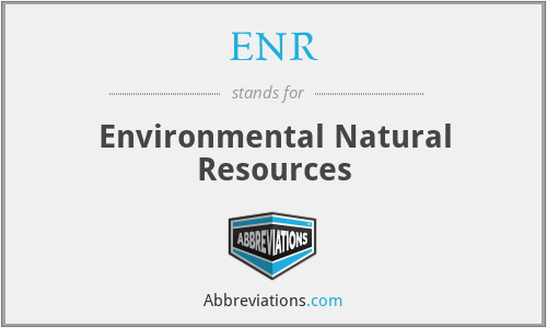 ENR - Environmental Natural Resources