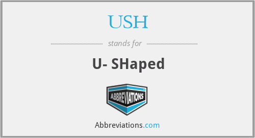 USH - U- SHaped