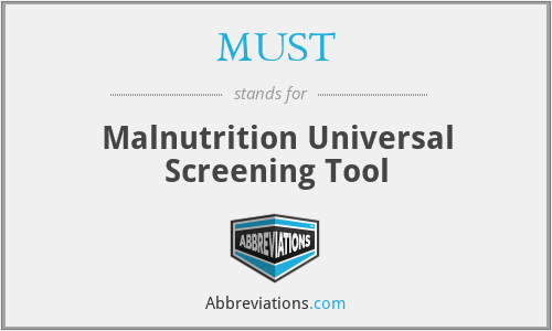 MUST - Malnutrition Universal Screening Tool