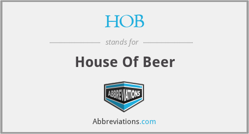 HOB - House Of Beer