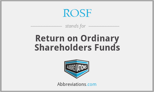ROSF - Return on Ordinary Shareholders Funds