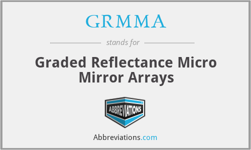 GRMMA - Graded Reflectance Micro Mirror Arrays