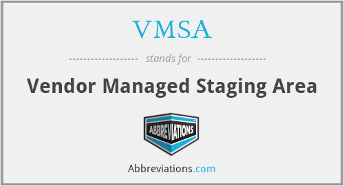 VMSA - Vendor Managed Staging Area