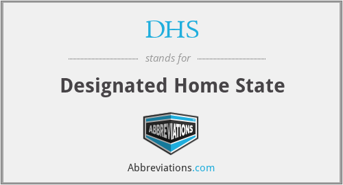 DHS - Designated Home State