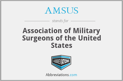 AMSUS - Association of Military Surgeons of the United States