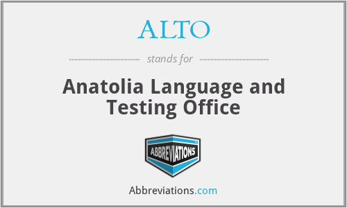 ALTO - Anatolia Language and Testing Office