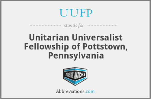 UUFP - Unitarian Universalist Fellowship of Pottstown, Pennsylvania