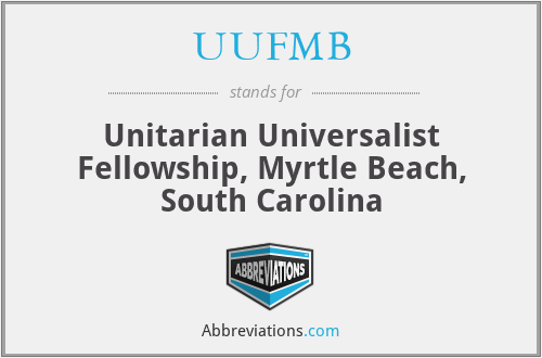UUFMB - Unitarian Universalist Fellowship, Myrtle Beach, South Carolina
