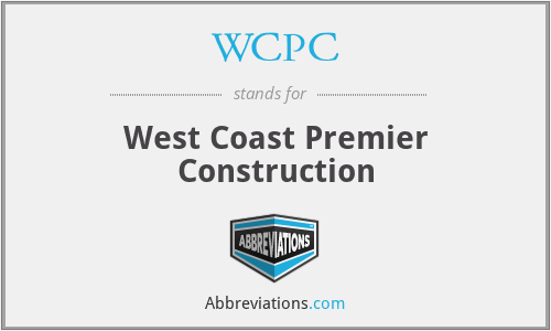 WCPC - West Coast Premier Construction