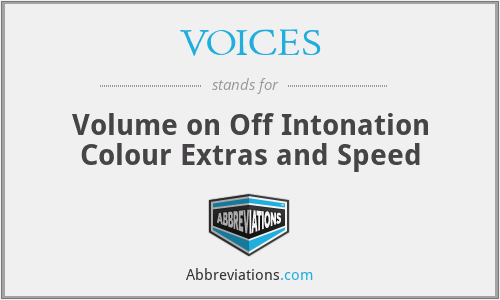 VOICES - Volume on Off Intonation Colour Extras and Speed