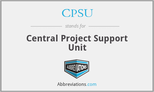 CPSU - Central Project Support Unit