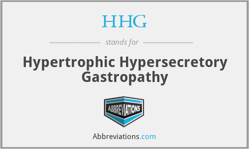 HHG - Hypertrophic Hypersecretory Gastropathy
