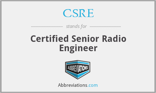 CSRE - Certified Senior Radio Engineer