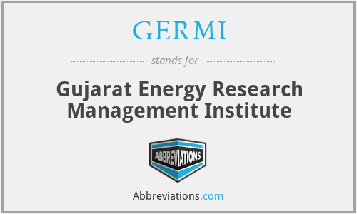 GERMI - Gujarat Energy Research Management Institute