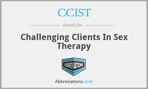 CCIST - Challenging Clients In Sex Therapy